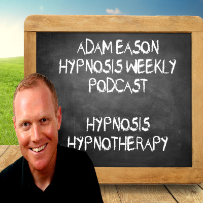 Hypnosis Weekly With Adam Eason