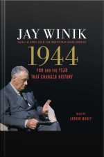 1944: Fdr And The Year That Changed History