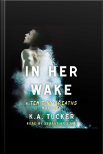 In Her Wake: A Ten Tiny Breaths Novella