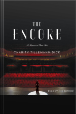 The Encore: A Memoir In Three Acts