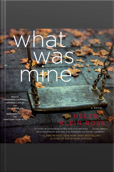 What Was Mine: A Novel