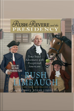 Rush Revere And The Presidency