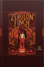 The Death And Life Of Zebulon Finch, Volume One: At The Edge Of Empire