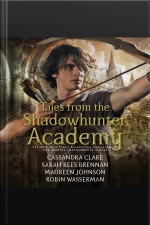 Tales From The Shadowhunter Academy