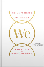 We: A Manifesto For Women Everywhere: 9 Principles To Live By