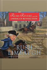 Rush Revere And The American Revolution: Time-travel Adventures With Exceptional Americans