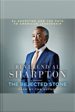 The Rejected Stone: Al Sharpton And The Path To American Leadership