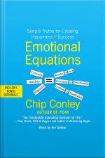 Emotional Equations: Simple Truths For Creating Happiness + Success