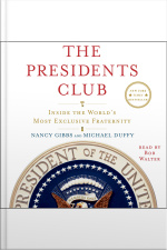 The Presidents Club: Inside The Worlds Most Exclusive Fraternity