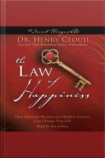 Law Of Happiness: How Spiritual Wisdom And Modern Science Can Change Your Life