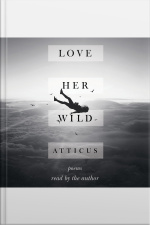 Love Her Wild: Poems