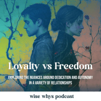 Loyalty vs Freedom: Exploring the Nuances Around Dedication and Autonomy in a Variety of Relationships