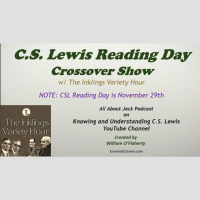 C.S. Lewis Reading Day Crossover Show (w/ Inklings Variety Hour) CSL Reading Day is 11/29