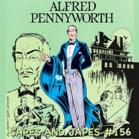 #156 – Alfred Thaddeus Crane Pennyworth