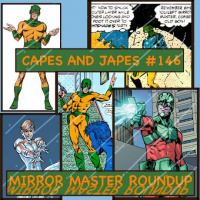 #146 – Mirror Master Roundup