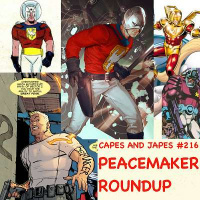 #216 – Peacemaker Roundup