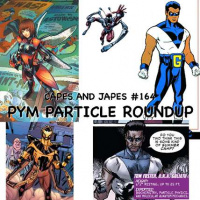 #164 – Pym Particle Roundup