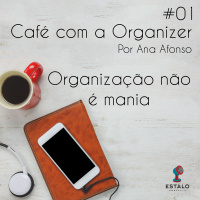 Café com a Organizer - Organização não é mania