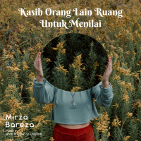 Kasih Orang Lain Ruang Untuk Menilai