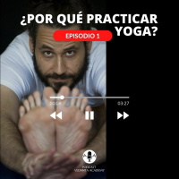 #1 ¿Por qué practicar yoga?