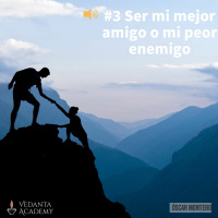 3 Ser mi mejor amigo o mi peor enemigo