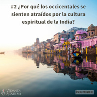 #2 ¿Por qué millones de occicentales se sienten atraídos por la cultura espiritual de la India?