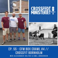 Ep. 55 – CFM Box Crawl #4 // CrossFit Bornholm m. Alexander Voltov  Emil Jørgensen