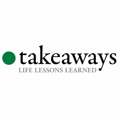 Takeaways A Podcast About Learning From The Wisdom Of Others