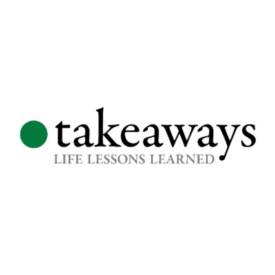 Takeaways A Podcast About Learning From The Wisdom Of Others
