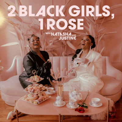 2 Black Girls, 1 Rose: A Bachelor Podcast