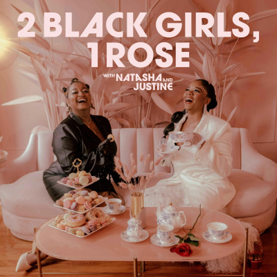 2 Black Girls, 1 Rose: A Bachelor Podcast