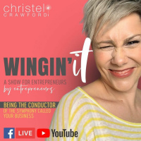 WINGIN IT: Sn 1 Ep 3 Being the condutor of the Symphony called your Business
