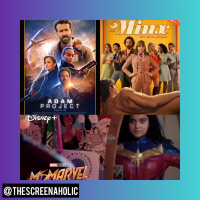 The Adam Project, Ms. Marvel, Minx amp more!
