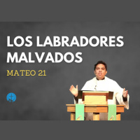 LOS LABRADORES MALVADOS - MATEO 21