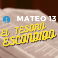El Tesoro Escondido - Mateo 13