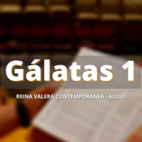 GÁLATAS 1 RVC - AUDIO BIBLIA