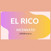 El Rico Insensato - Lucas 12:13-21