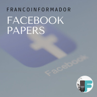 Facebook Papers: lo que tenés que saber.