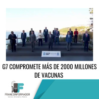 G7 promete más de 2000 millones de vacunas para el mundo.
