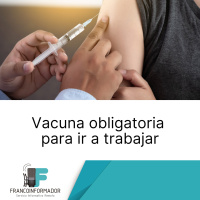 Vacuna obligatoria para ir a trabajar.