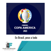 La Copa América en Brasil, pese a todo.