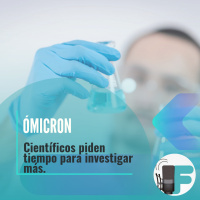 Científicos piden tiempo para investigar más alÓmicron.