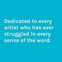 Dedicated To Struggling Artist