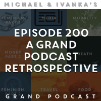 Episode 200 - A Grand Podcast Retrospective