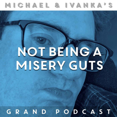 Michael And Ivankas Grand Podcast