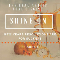 New Years Resolutions Are For Suckers | Episode 1