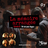 La Mémoire Arrangée – Épisode 01 – Un taxi pour Angers