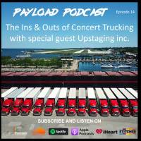 Episode 14 - The Ins  Outs of Concert Trucking with Upstaging inc.