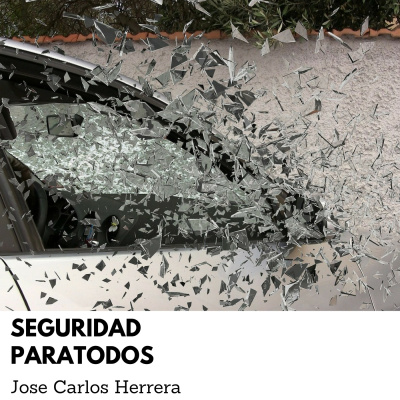 Seguridad Para Todos - Jose Carlos Herrera