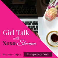 Pre-Season 1 Epi. 5: Transparency Goals